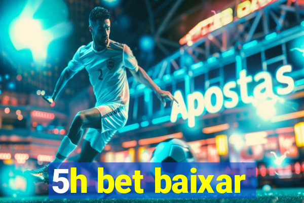 5h bet baixar